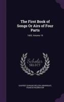 The First Book of Songs Or Airs of Four Parts