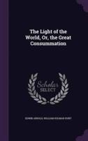 The Light of the World, Or, the Great Consummation