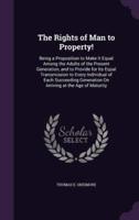 The Rights of Man to Property!