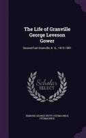 The Life of Granville George Leveson Gower