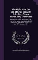 The Right Hon. The Earl of Erne, Plaintiff; John Grey Vesey Porter, Esq., Defendant