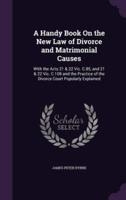 A Handy Book On the New Law of Divorce and Matrimonial Causes
