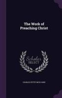 The Work of Preaching Christ