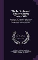 The Berlin-Zossen Electric Railway Tests of 1903