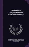 Three Peace Congresses of the Nineteenth Century