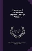 Elements of Chemical and Physical Geology, Volume 1