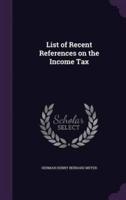 List of Recent References on the Income Tax