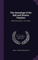 The Genealogy of the Ball and Weston Families