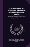 Experiments On Mr. Babbage's Method of Distinguishing Light-Houses