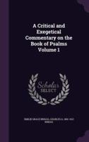 A Critical and Exegetical Commentary on the Book of Psalms Volume 1