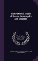 The National Music of Russia, Musorgsky and Scriabin