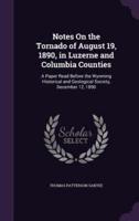 Notes On the Tornado of August 19, 1890, in Luzerne and Columbia Counties