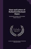 Diary and Letters of Rutherford Birchard Hayes