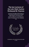 The Law Lectures of the Late Chief Justice Richmond M. Pearson