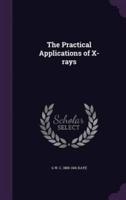 The Practical Applications of X-Rays