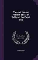Tales of the Old Regime and The Bullet of the Fated Ten