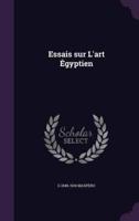 Essais Sur L'art Égyptien