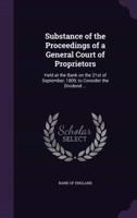 Substance of the Proceedings of a General Court of Proprietors