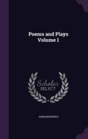 Poems and Plays Volume 1