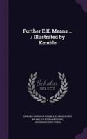 Further E.K. Means ... / Illustrated by Kemble