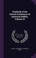 Yearbook of the Central Conference of American Rabbis, Volume 19