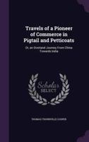 Travels of a Pioneer of Commerce in Pigtail and Petticoats