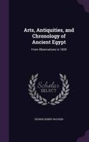 Arts, Antiquities, and Chronology of Ancient Egypt