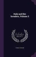 Italy and Her Invaders, Volume 3