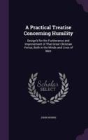 A Practical Treatise Concerning Humility