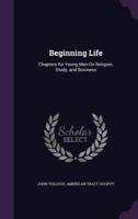 Beginning Life