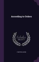 According to Orders