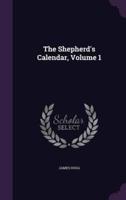 The Shepherd's Calendar, Volume 1