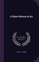 A Short History of Art