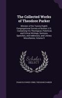 The Collected Works of Theodore Parker