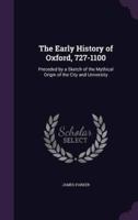 The Early History of Oxford, 727-1100