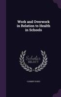 Work and Overwork in Relation to Health in Schools