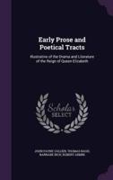 Early Prose and Poetical Tracts