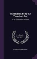 The Human Body the Temple of God