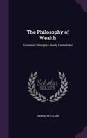 The Philosophy of Wealth