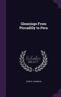 Gleanings From Piccadilly to Pera