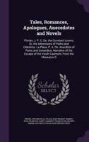 Tales, Romances, Apologues, Anecedotes and Novels