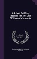 A School Building Program For The City Of Winona Minnesota