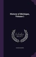 History of Michigan, Volume 1