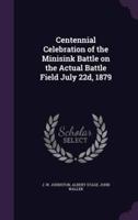 Centennial Celebration of the Minisink Battle on the Actual Battle Field July 22D, 1879