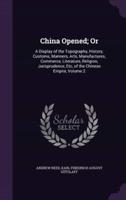 China Opened; Or