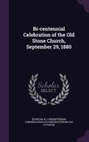 Bi-Centennial Celebration of the Old Stone Church, September 29, 1880
