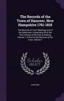The Records of the Town of Hanover, New Hampshire 1761-1818