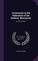 Ceremonies at the Dedication of the Soldiers' Monument