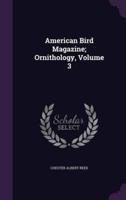 American Bird Magazine; Ornithology, Volume 3