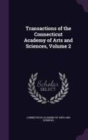 Transactions of the Connecticut Academy of Arts and Sciences, Volume 2